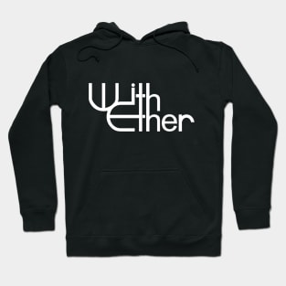 With Ether - Band Name (White) Hoodie